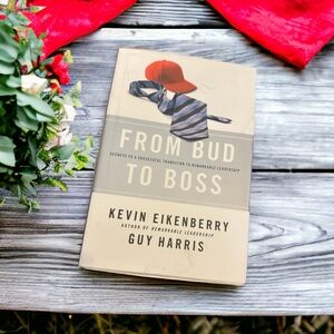 From Bud to Boss: Secrets to a Successful Transition Remarkable Leadership Book